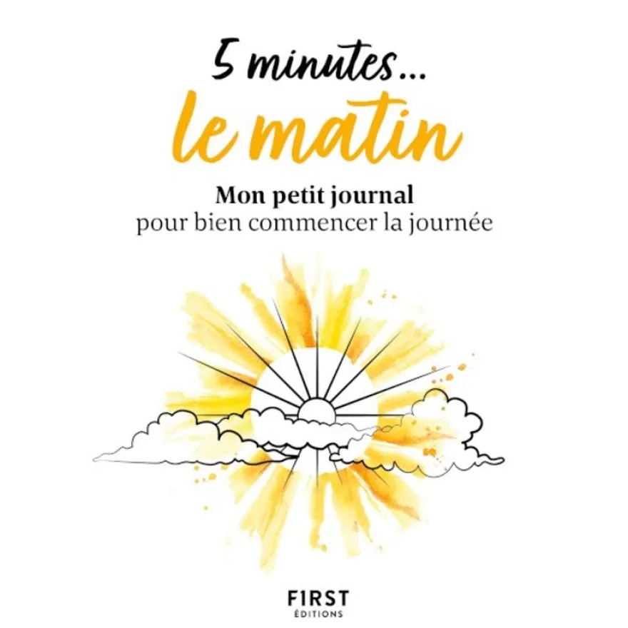 5 minutes... le matin - Mon petit journal pour bien commencer la journée