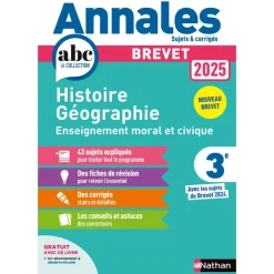 Annales ABC du Brevet - Histoire-Géographie-EMC 3e - Sujets et corrigés + fiches de révisions
