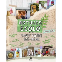 Astuces écolo : Tout faire soi-même