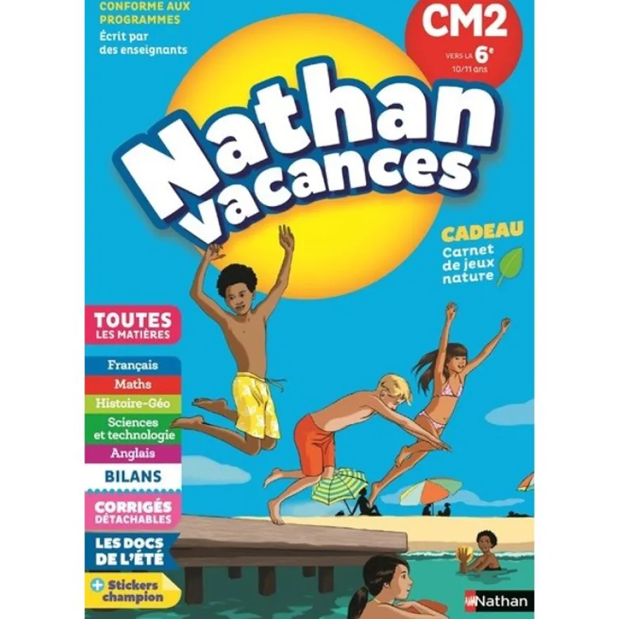 Cahier de vacances Primaire - CM2 vers 6E - 10 - 11 ans