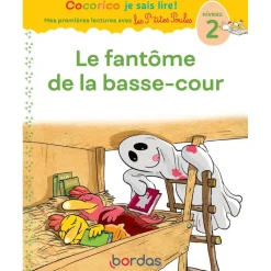 Cocorico Je sais lire ! Mes premières lectures avec les P'tites Poules - le fantôme de la basse-cour