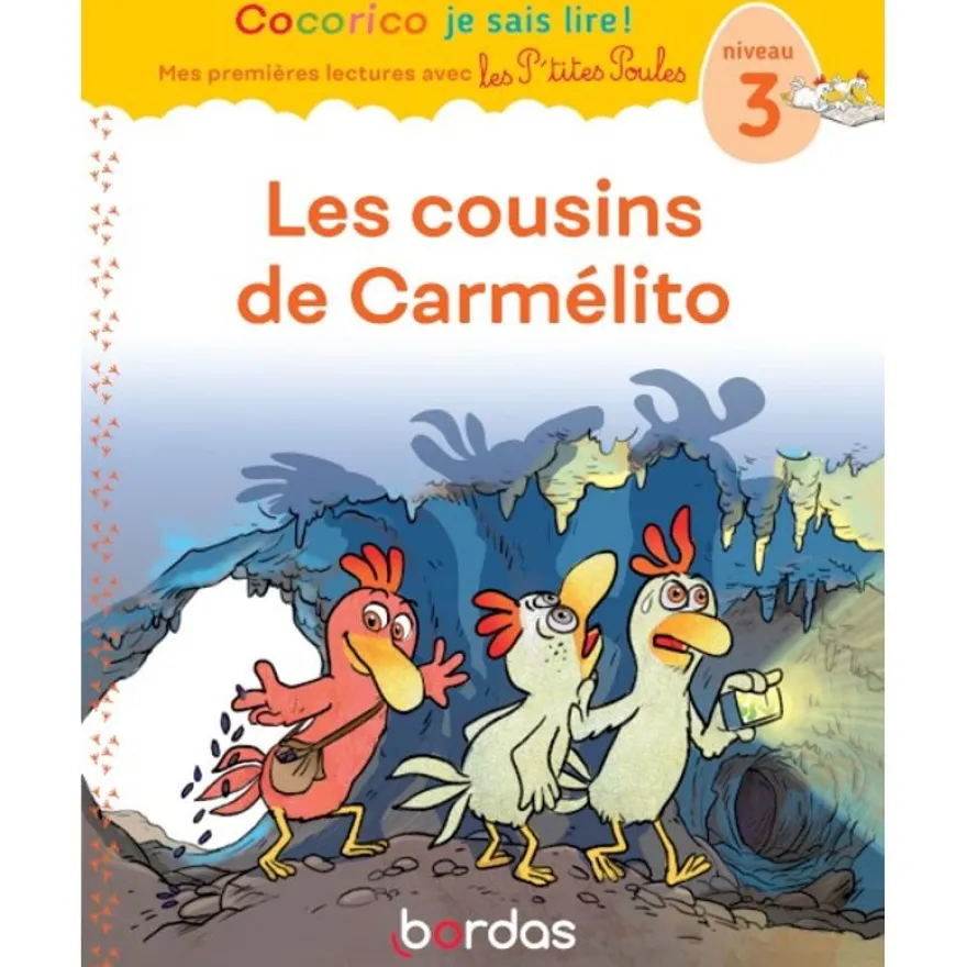 Cocorico Je sais lire ! 1ères lectures : les P'tites Poules - Les Cousins de Carmélito