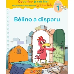 Cocorico Je sais lire ! 1ères lectures : les P'tites Poules - Bélino a disparu