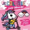 Je Colorie sans Déborder 2-4 Ans - L'Ecole des Licornes T66