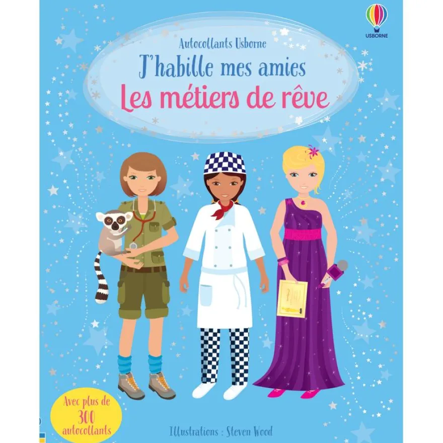 J'habille mes amies - Les métiers de rêve - Dès 5 ans