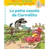 La patte cassée de Carmélito - Cocorico je sais lire ! Mes premières lectures avec les P'tites Poule
