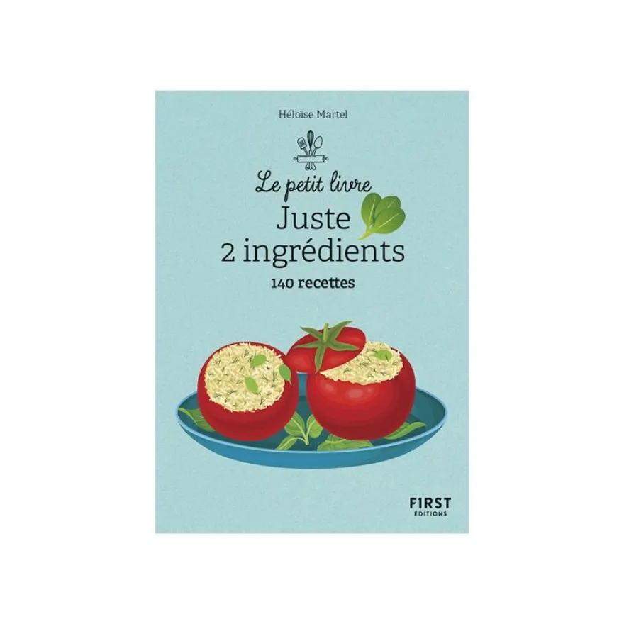 Le petit livre - juste 2 ingredients 140 recettes,2e ed.