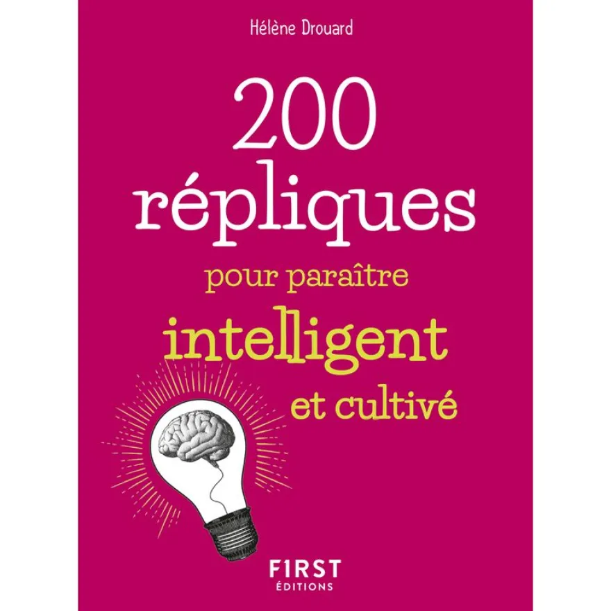 Le petit livre de - 200 répliques pour paraître intelligent et cultivé