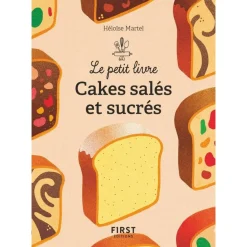 Le petit livre de - Cakes salés et sucrés