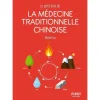Le petit livre de - La médecine traditionnelle chinoise