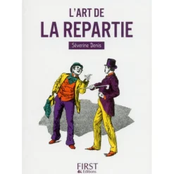 Le petit livre de - L'art de la repartie