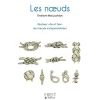 Le petit livre de - Les noeuds