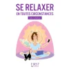 Le petit livre de - Se relaxer en toutes circonstances