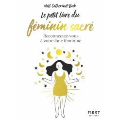 Le Petit Livre du féminin sacré - Reconnectez-vous à votre féminine