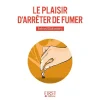 Le plaisir d'arrêter de fumer