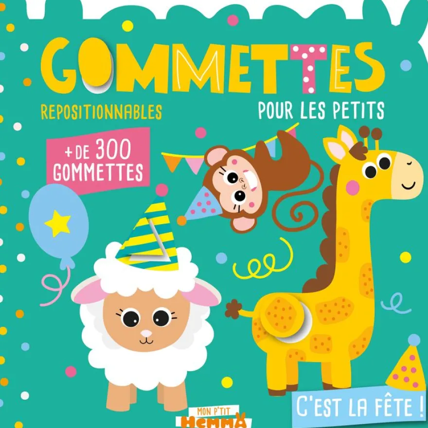 Mon P'tit Hemma Gommettes Pour Les Petits - C'est la Fête !
