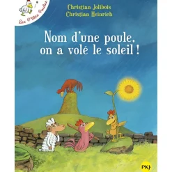 Nom d'une poule, on a volé le soleil ! - tome 4