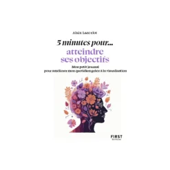 Petit livre - 5 minutes... atteindre ses objectifs - par Lancelot Alain