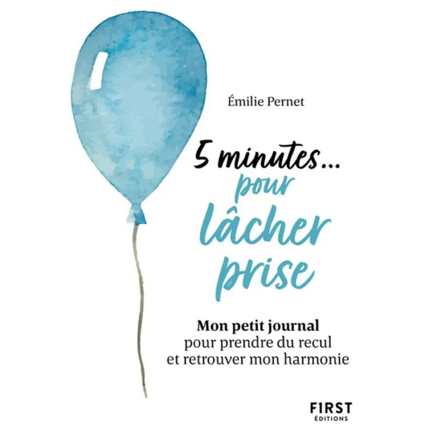 Petit livre - 5 minutes... pour lâcher prise - Mon petit journal pour prendre du recul et retrouver