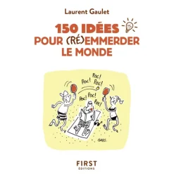 Petit Livre de - 150 idées pour (ré)emmerder le monde