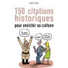 Petit-Livre 150 Citations Historiques pour enrichir sa culture