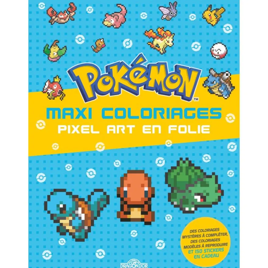 Pokémon - Maxi coloriages Pixel Art en folie Avec des stickers Dès 5 ans