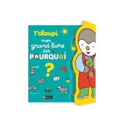 T'choupi : mon grand livre des pourquoi ? - par Courtin Thierry