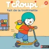 T'choupi fait de la trottinette