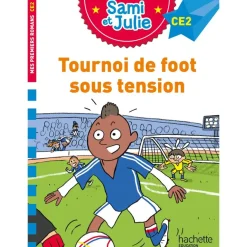 Tournoi de foot sous tension - Sami et Julie - CE2 - par Bonté Thérèse, de Mullenheim Sophie - livre